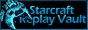 The Starcraft Replay Vault—PARLAY TACTFUL STARVER.